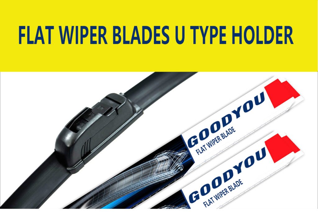 FLAT WIPER BLADES U TYPE HOLDER